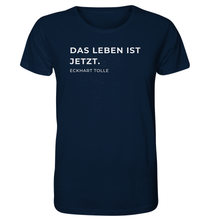 "Das Leben ist Jetzt" | Unisex Shirt | Organic