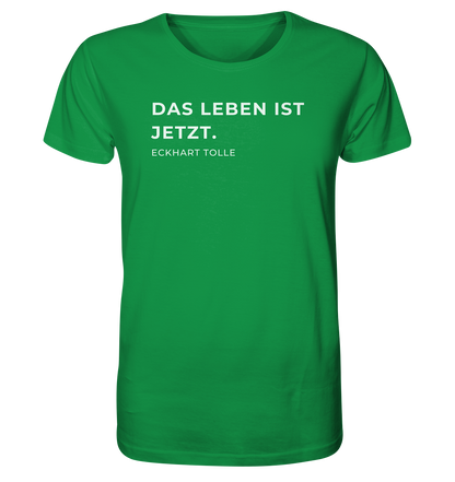 "Das Leben ist Jetzt" | Unisex Shirt | Organic