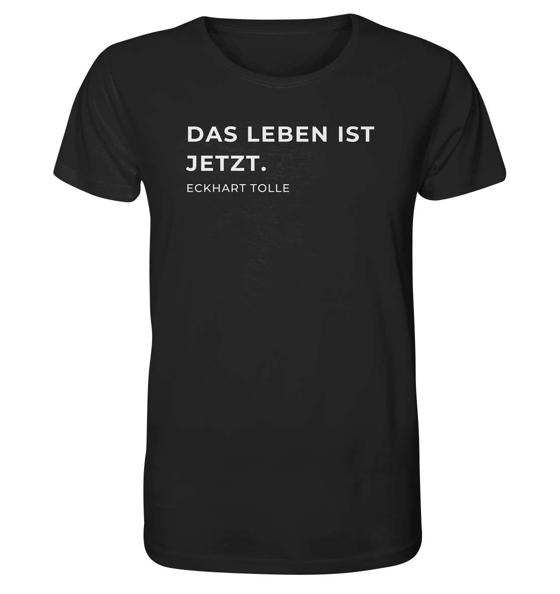 "Das Leben ist Jetzt" | Unisex Shirt | Organic