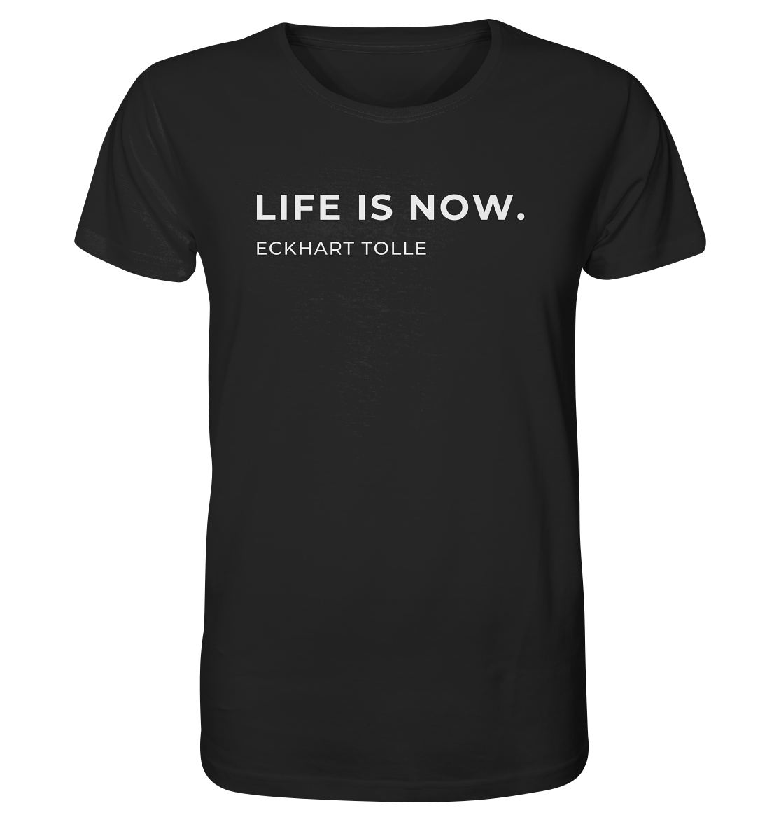 "Life is now" | Unisex Shirt | Organic