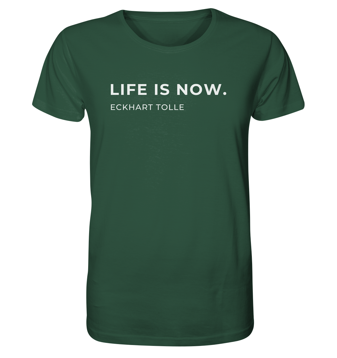 "Life is now" | Unisex Shirt | Organic