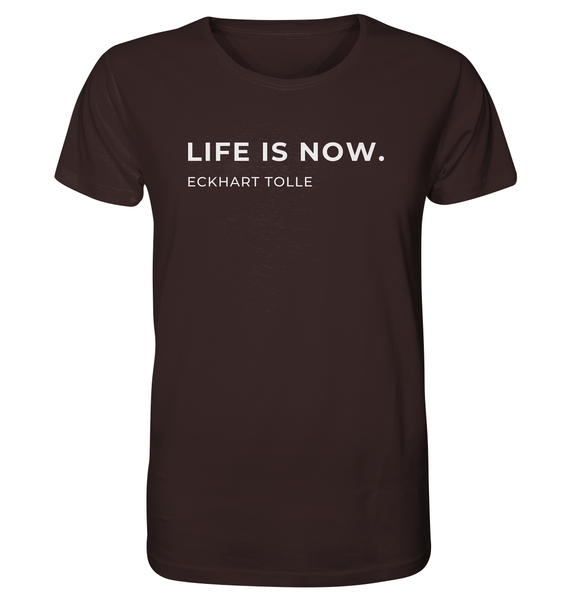"Life is now" | Unisex Shirt | Organic
