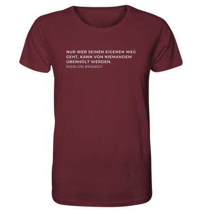 "Nur wer seinen eigenen Weg geht..." | Organic Shirt | Unisex